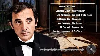Miniature : Charles Aznavour Les Plus Belles Chansons | Amour, Souvenirs et Émotions Éternelles