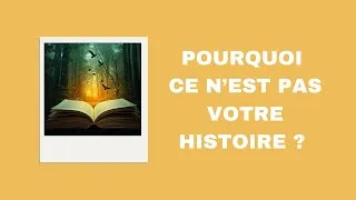 Miniature : Pourquoi ce n'est pas votre histoire?