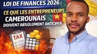 Miniature : Loi de finances 2026 : ce que les entrepreneurs camerounais doivent absolument anticiper