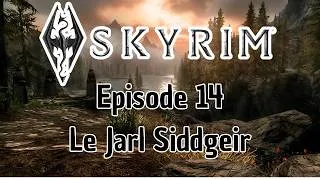 Miniature : Skyrim - Ep 14 : Le Jarl Siddgeir