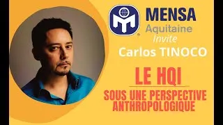 Miniature : 🎥 Conférence de Carlos Tinoco – Le HPI sous une perspective anthropologique | Mensa Aquitaine 2025