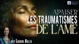 Miniature : Peut-on apaiser les traumatismes de l’âme ? | Sandrine Muller