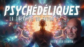 Miniature : Psychédéliques : la thérapie du futur ? | Olivier Chambon
