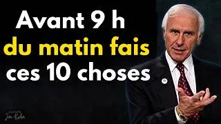 Miniature : 10 Choses Que Tu Devrais Faire Avant 9h du Matin | Jim Rohn Motivation