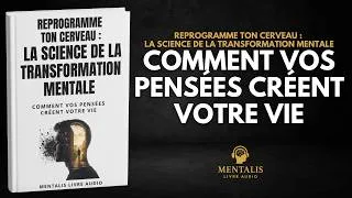 Miniature : Reprogramme Ton Cerveau : La Science de la Transformation Mentale | Livre Audio