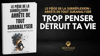 Miniature : Le piège de la surréflexion : Arrête de tout suranalyser | Livre Audio