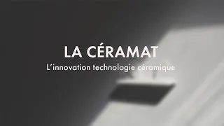 Miniature : La Céramat – Dans les coulisses de l’innovation