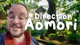 Miniature : DIRECTION LE NORD DU JAPON À AOMORI ! 🇯🇵