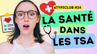 Miniature : L'AUTISME et la SANTÉ : les galères dont on ne parle pas assez ! ATYPICLUB #24