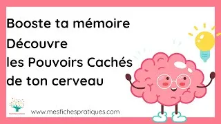 Miniature : Booste ta mémoire  Découvre les pouvoirs cachés de ton cerveau mes fiches pratiques