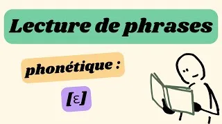 Miniature : Lecture de phrases : phonétique [ε]