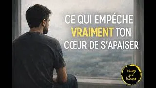 Miniature : Ce qui empêche vraiment ton cœur de s’apaiser