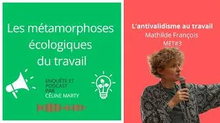 Miniature : L'antivalidisme au travail avec Mathilde François - MET#3