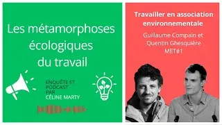 Miniature : Travailler pour une association environnementale (Guillaume Compain et Quentin Ghesquière) - MET#1