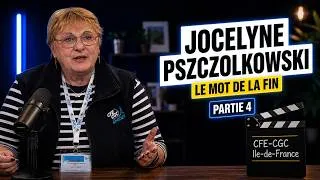 Miniature : Jocelyne PSZCZOLKOWSKI - Partie 4 : Le mot de la fin