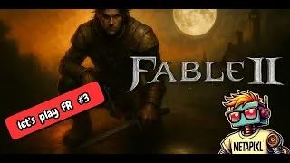Miniature : FABLE II 4K #3 : Quand tout bug mais qu'on REFUSE d'abandonner ! - Guerre aux Hobbes