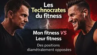 Miniature : Les Technocrates du fitness EP3. Mon fitness VS Leur fitness - Des positions diamétralement opposées