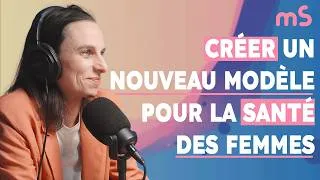 Miniature : Sorella : Construire un nouveau modèle de santé pour les femmes - Avec Clémence Lejeune, CEO