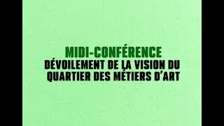 Miniature : Midi-conférence – Dévoilement de la vision 2025–2035 du Quartier des métiers d’art