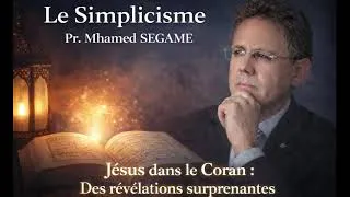 Miniature : Jésus dans le Coran : Des révélations surprenantes - Pr. Mhamed SEGAME