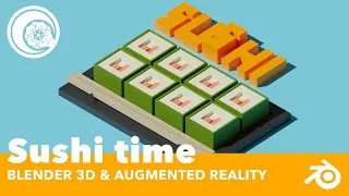 Miniature : Sushi time - Blender 3D and Augmented Reality