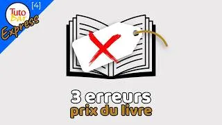 Miniature : 3 erreurs sur le prix de votre livre qui vous font perdre de l’argent
