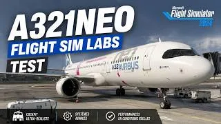 Miniature : Le meilleur Airbus sur MSFS 2024 ? A321neo Flight Sim Labs 👀
