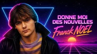 Miniature : Franck Noël - Donne-moi des nouvelles (1983) - Remix Willy Cat - [No cover]