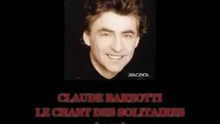 Miniature : Claude Barzotti - Le chant des solitaires (Karaoké)