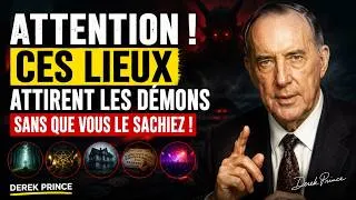 Miniature : ATTENTION ! CES LIEUX ATTIRENT LES DÉMONS SANS QUE VOUS LE SACHIEZ | Derek Prince