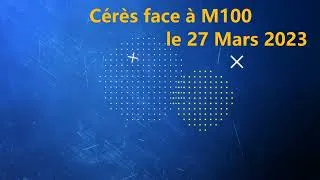 Miniature : Cérès et M100