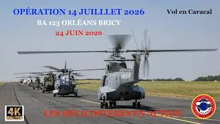 Miniature : OPÉRATION 14 JUILLET 2026 LES HÉLICOPTÈRES EN ACTION VOL EN H225M CARACAL 24 JUIN 26 BA 123 ORLÉANS