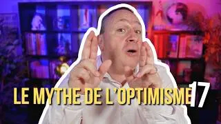 Miniature : POURQUOI LA SUPERSTITION NE MARCHE PAS ! | LE MYTHE DE L'OPTIMISME