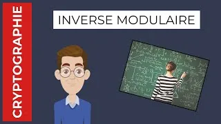 Miniature : Le chiffrement asymétrique - Calculer un inverse modulaire