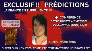 Miniature : PRÉDICTIONS de Mickaël Lévy du 5 nov. 2025 + CONFÉRENCE: SOCIÉTÉ À 2 VITESSES, L’ESCLAVAGE MODERNE