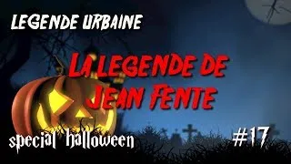 Miniature : Légende Urbaine #17 La légende de Jean Fente ! Special Halloween