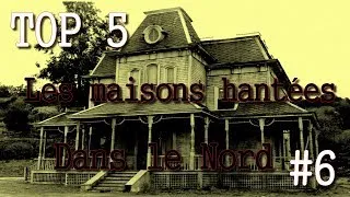 Miniature : Top 5 #6 Les Maisons les plus Hantées du Nord-pas-de-calais