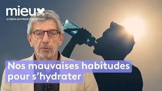 Miniature : Savez-vous vraiment comment bien vous hydrater ? - Mieux ou Bien ?