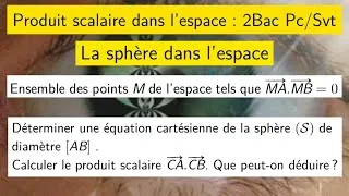 Miniature : Produit scalaire dans l’espace — Sphère dans l’espace  — 2Bac Pc/Svt