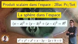 Miniature : Produit scalaire dans l’espace — Sphère dans l’espace  — 2Bac Pc/Svt