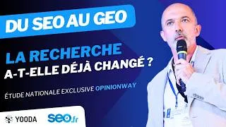 Miniature : Du SEO au GEO  la recherche a t elle déjà changé  Étude nationale exclusive OpinionWay – SEO fr & Yo