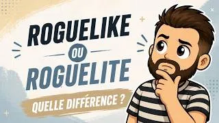 Miniature : RogueLike vs RogueLite : Arrêtez de faire l'erreur !