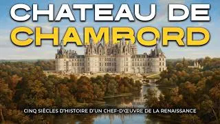 Miniature : Château de Chambord : comment fut bâti le CHEF-D’ŒUVRE d’ingénierie de la Renaissance française