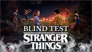 Miniature : BLIND TEST SPÉCIAL STRANGER THINGS