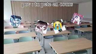 Miniature : Pov dans ma class quand il y a un garçon qui pété.Beurk 🤮🤢(Ep'2)