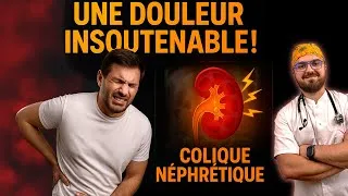 Miniature : COLIQUE NÉPHRÉTIQUE : Pourquoi cette douleur est si insupportable ?!