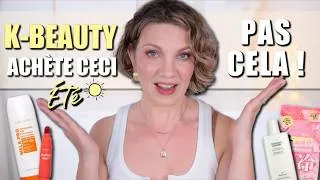 Miniature : K-BEAUTY été 2026 : ACHÈTE CECI, PAS CELA ! ☀️