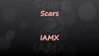 Miniature : Scars [From How to Get Away with Murder] - IAMX - Mimmiss Lyrics & Traductions