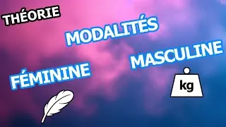 Miniature : Modalités Féminine & Masculine : Qu'est ce que ça signifie ?