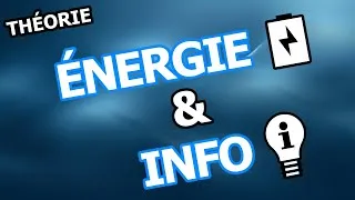Miniature : ENERGIE & INFORMATION : Explications !